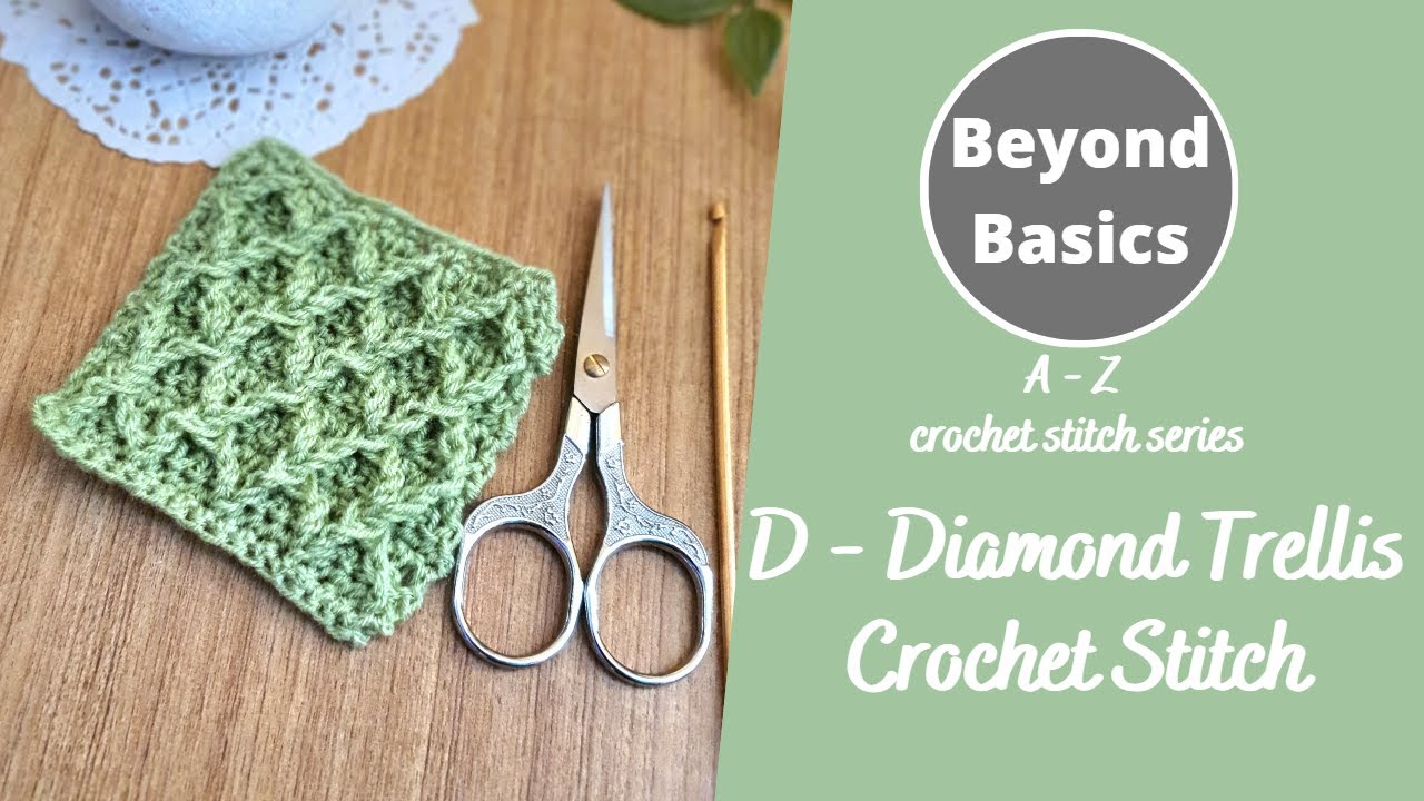 Let&rsquo;s crochet the diamond trellis textured crochet stitch