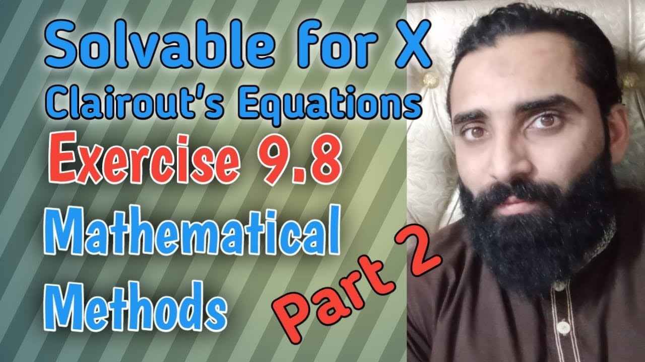 Differential Equations solvable for X and Clairaut's Equations|| Part 2 || Exercise 9.8 || Easymath