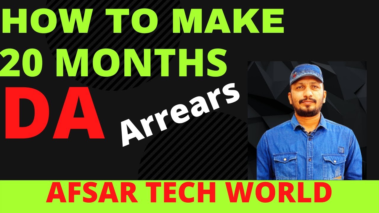 HOW TO MAKE DA ARREARS BILL OF 20 MONTHS| DA BILLS |DA AREARS|AFSARTECHWORLD