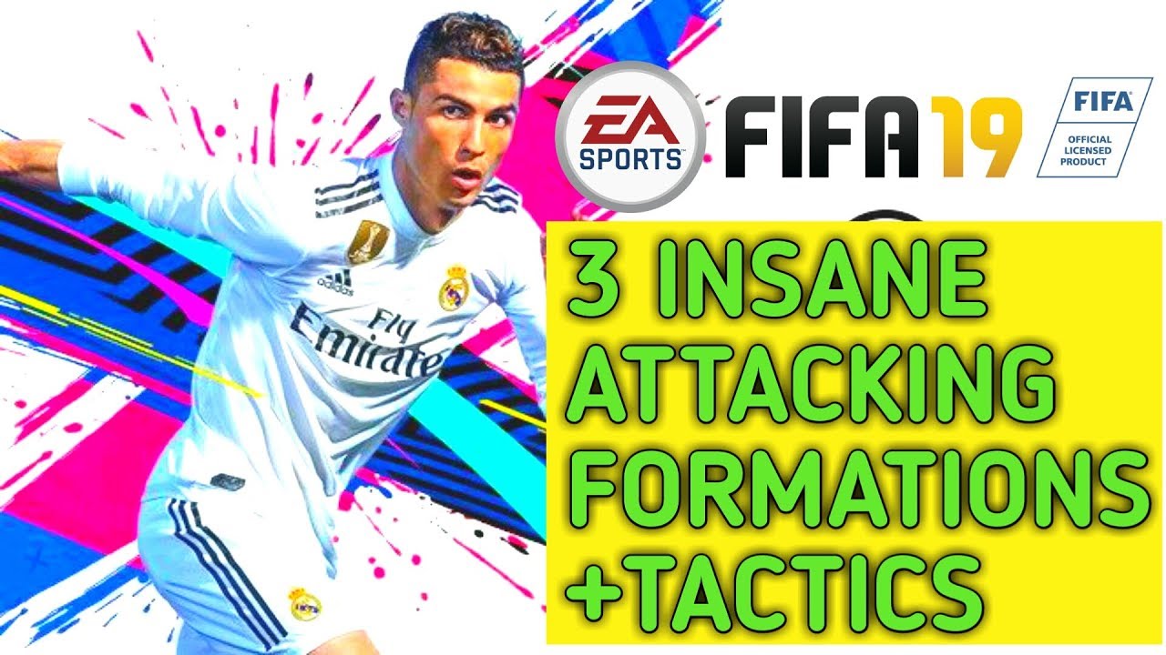 FIFA 19 - 3 BEST ATTACKING FORMATIONS TUTORIAL