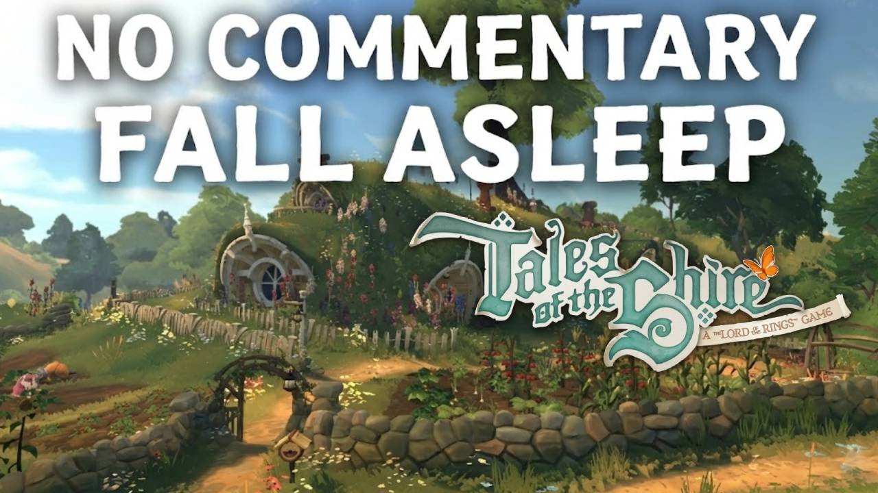 Tales of the Shire Fall Asleep Relaxing No Commentary Longplay in 2026 Part 11