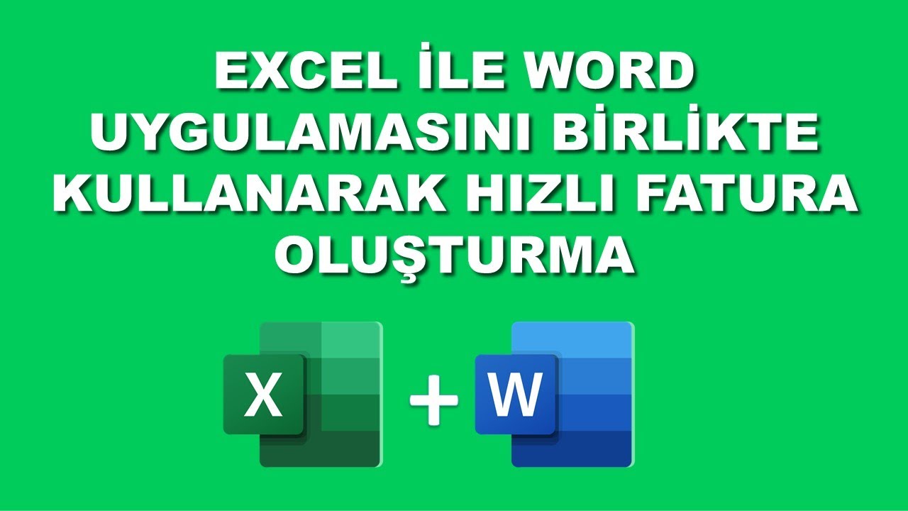 EXCEL İLE WORD UYGYLAMASINI BİRLİKTE KULLANARAK HIZLI FATURA OLUŞTURMA