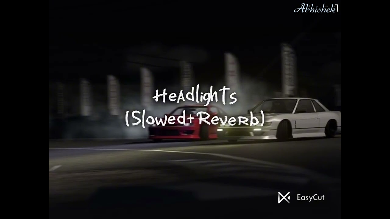 HEADLIGHTS (slowed + reverb) feat KIDDO 