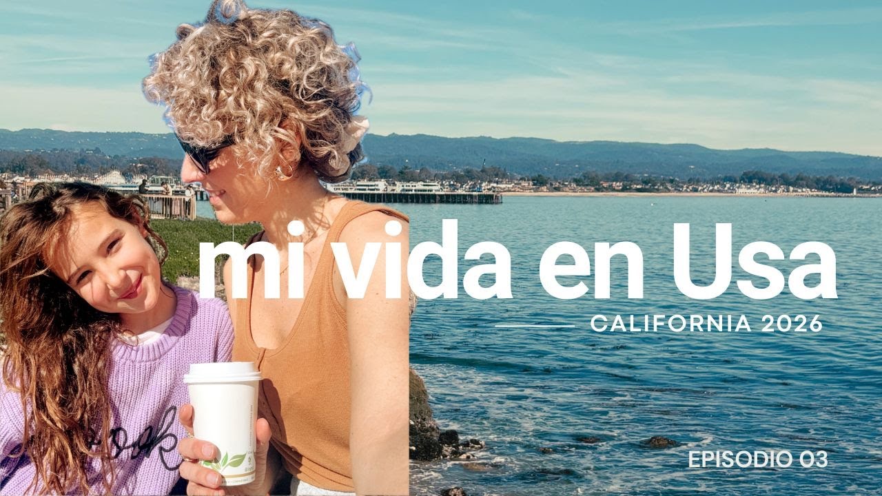 🇺🇸 El MEJOR consejo para SOBREVIVIR en CALIFORNIA | Una Semana INTENSA | MUCHO que CONTAR