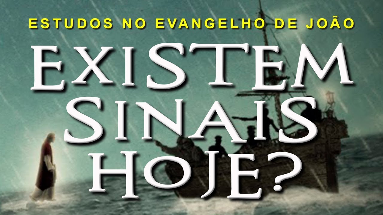EXISTEM SINAIS HOJE? (Evangelho de João) 25 - Jo 6:15-21