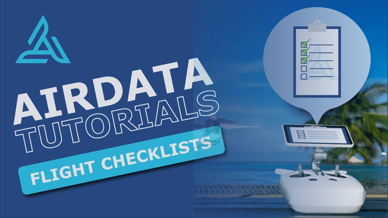 Creating Pre & Post-flight Drone Checklists With Airdata