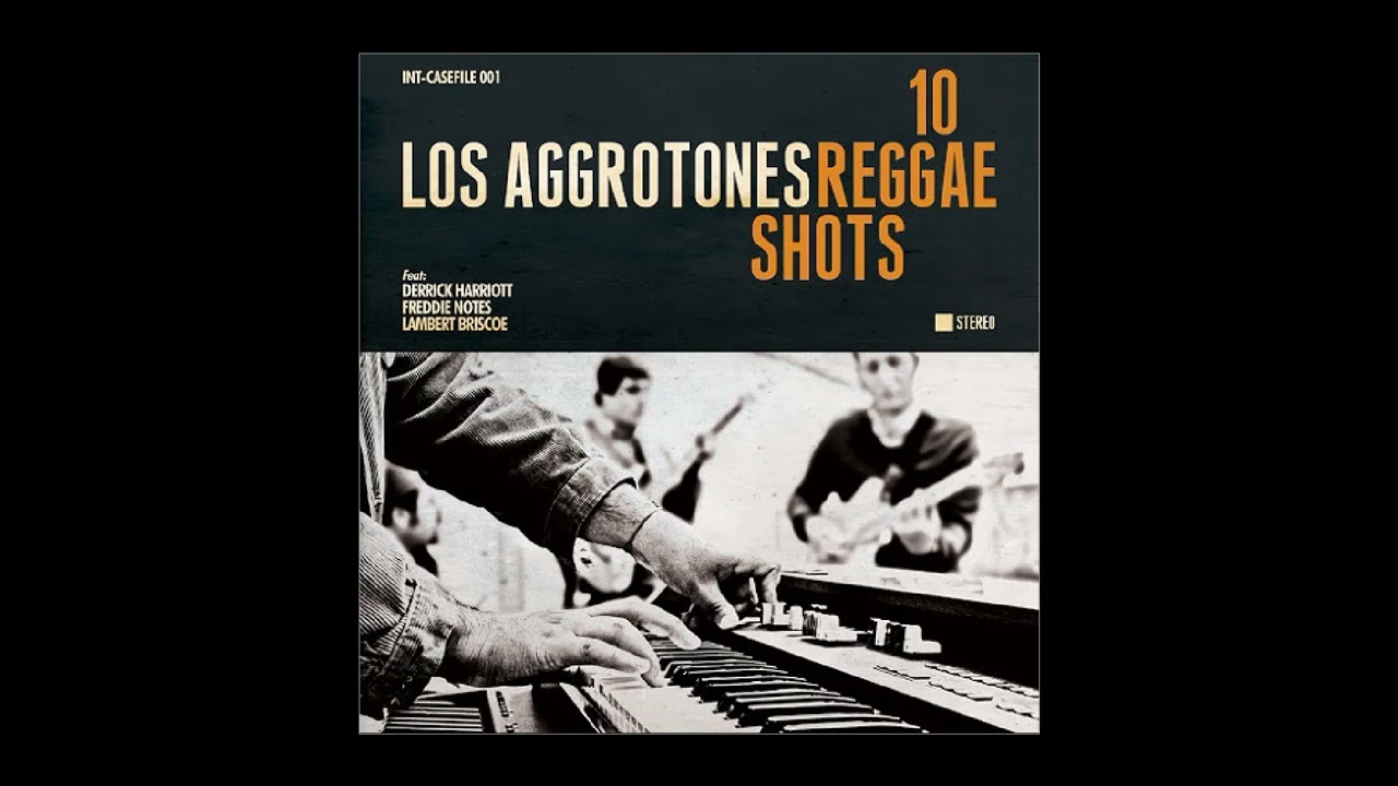Los Aggrotones &ndash; 10 Reggae Shots