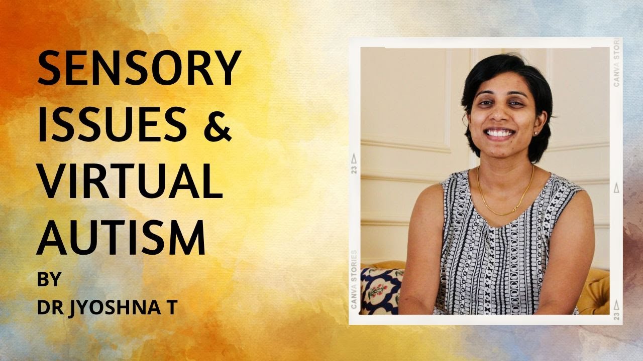 Sensory Issues and Virtual Autism!!