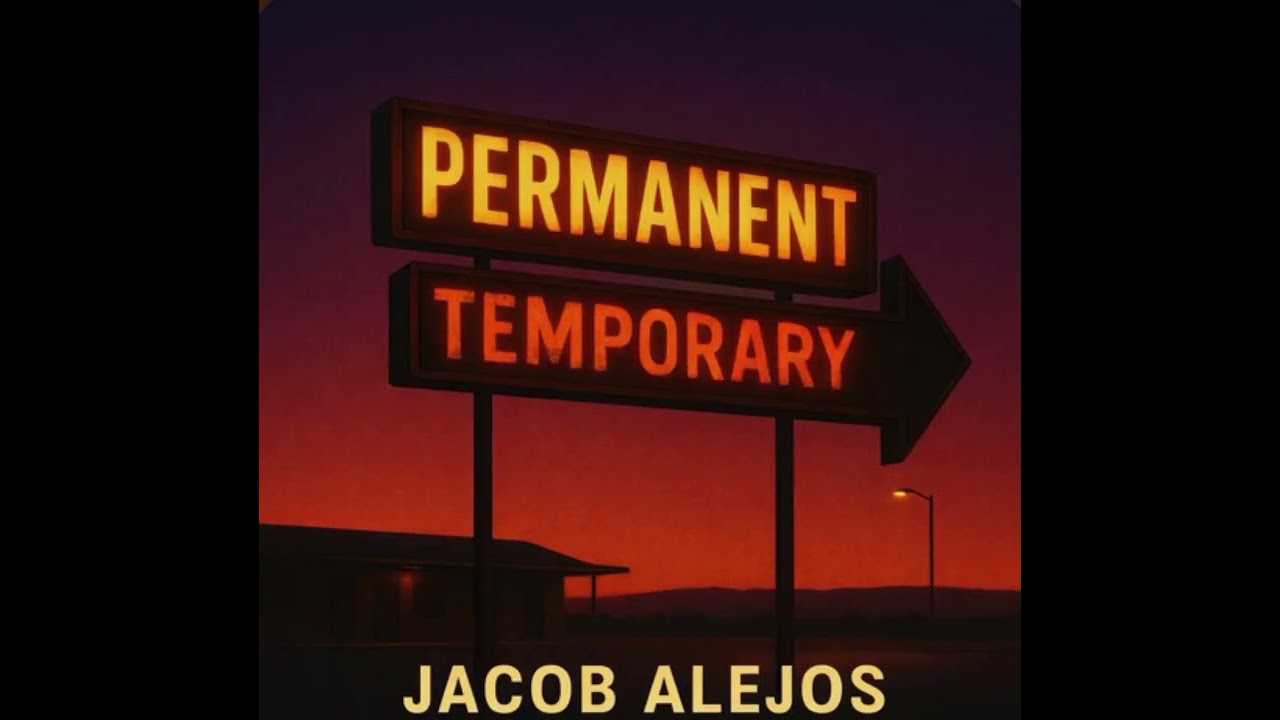 #PermanentTemporary #NewSingle #February01  #JacobAlejos #Songwriter 