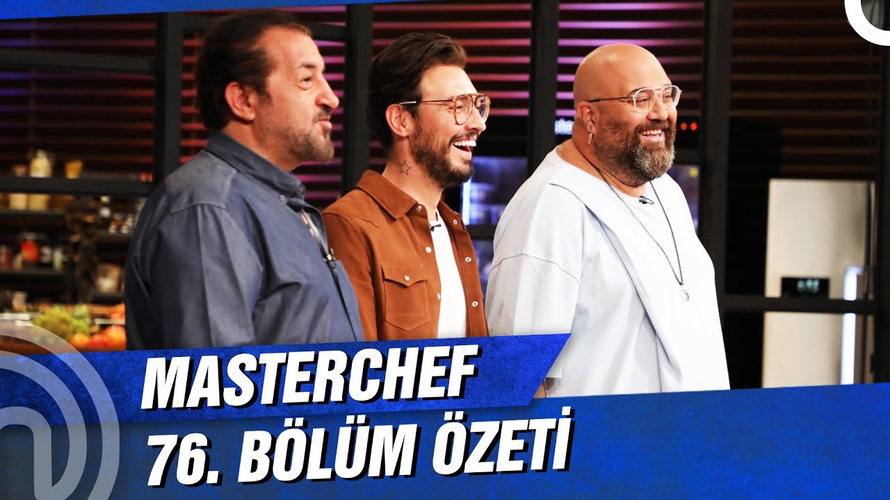 MasterChef Türkiye 76. Bölüm Özeti | ANA KADROYA GİDEN İSİM