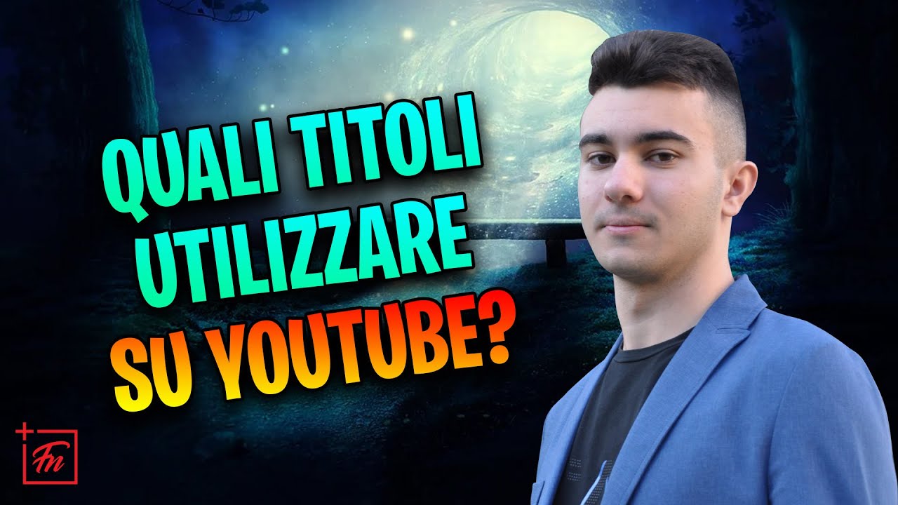 Come Creare Un Titolo Per I Tuoi Video Su YouTube