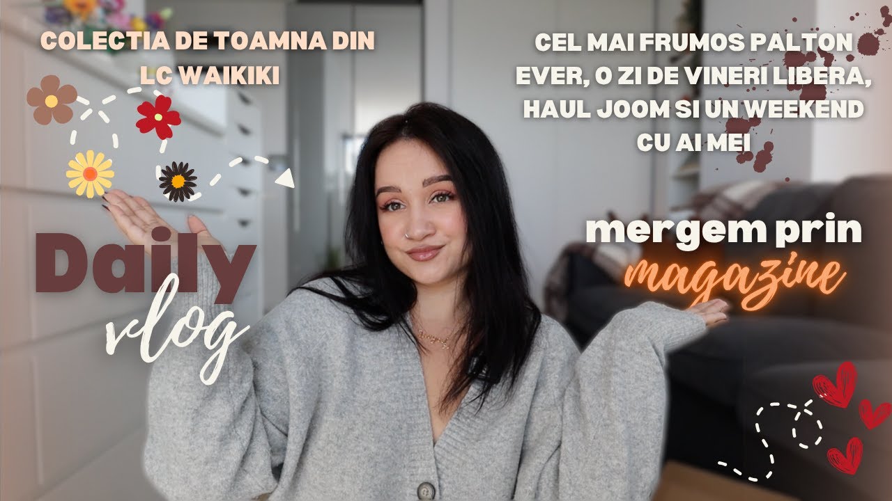 Vlog: Ne plimbam prin magazine | Decoratiuni din LC Waikiki | Ultimele zile libere si un haul Joom