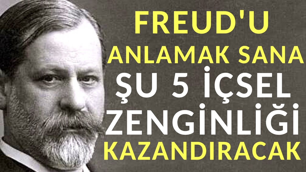 Freud'u Anlamak Sana Şu 5 İçsel Zenginliği Kazandıracak