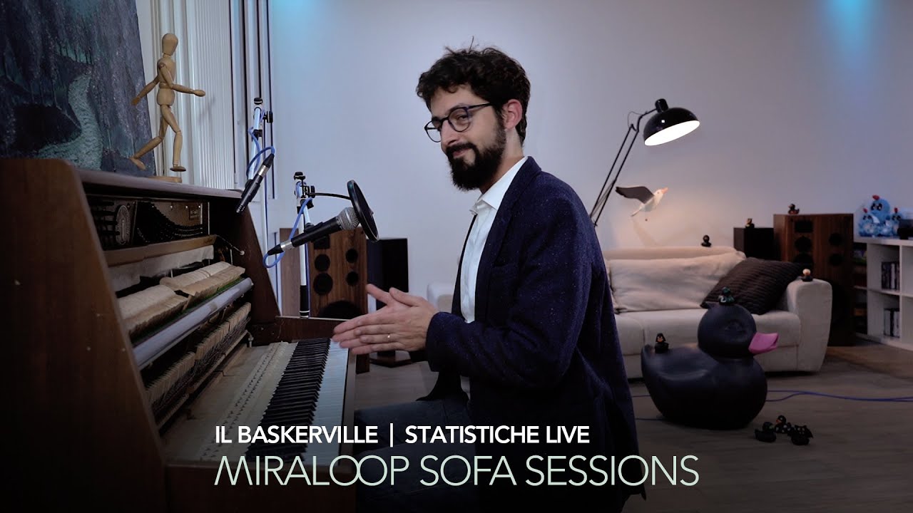 Miraloop Sofa Sessions | il Baskerville - Statistiche Live