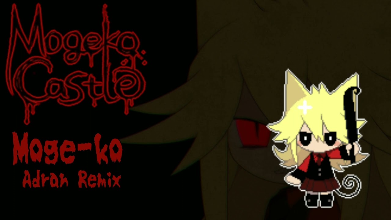 Mogeko Castle - Moge-ko (Remix)