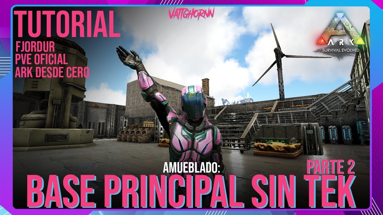 Tutorial: IDEAS PARA AMUEBLAR TU PRIMER BASE | Fjordur | Ark PVE Oficial | #Vattghornn