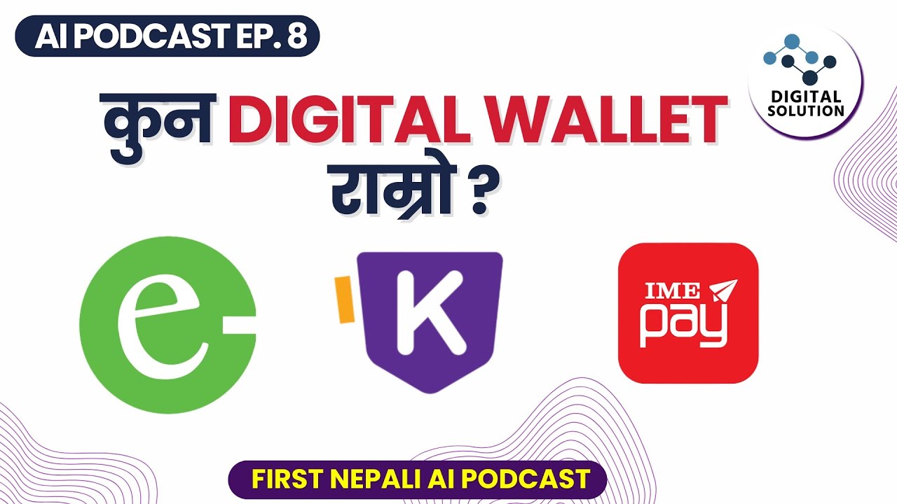 AI Podcast Episode 8: Khalti vs eSewa vs IME Pay – Best Digital Wallet in Nepal 2025? | Use, Offers