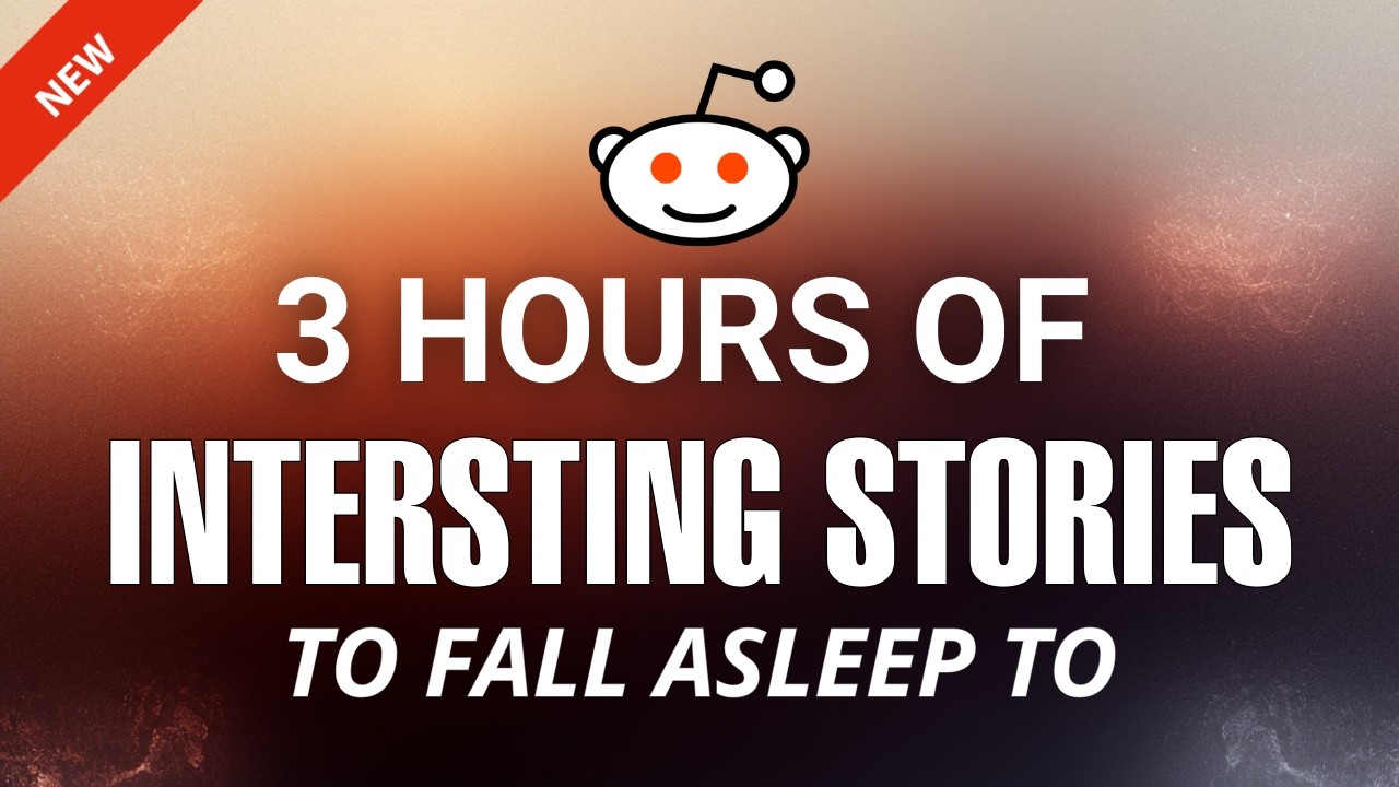 3 Hours of Interesting Stories to fall asleep to (NO ADS) - Reddit Stories With ALL Updates #asleep