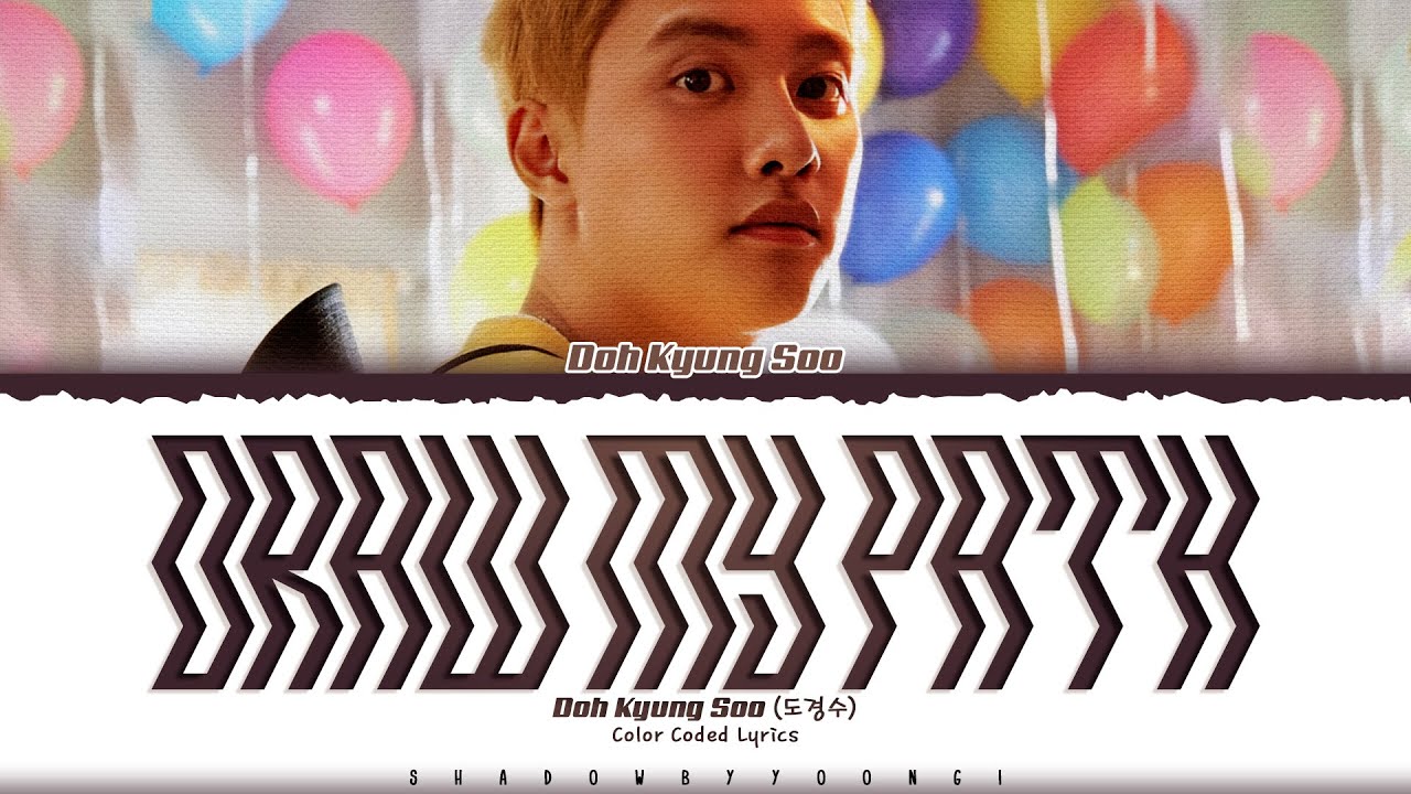 Doh Kyung Soo (D.O.) 'Draw my path' Lyrics (도경수 나답게 가사) [Color Coded Han_Rom_Eng]