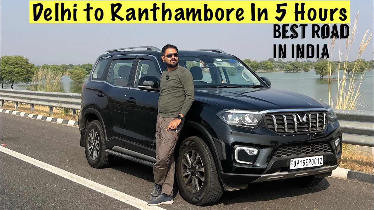 Delhi to Ranthambore in 5 Hours | Scorpio N  | Exploring Delhi Mumbai Expressway | Sawai Madhopur