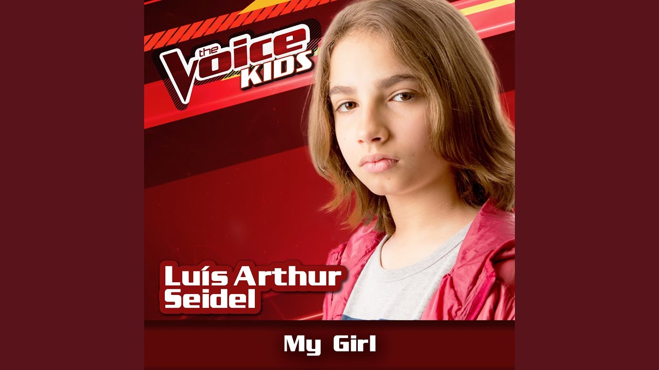 My Girl (Ao Vivo / The Voice Brasil Kids 2017)