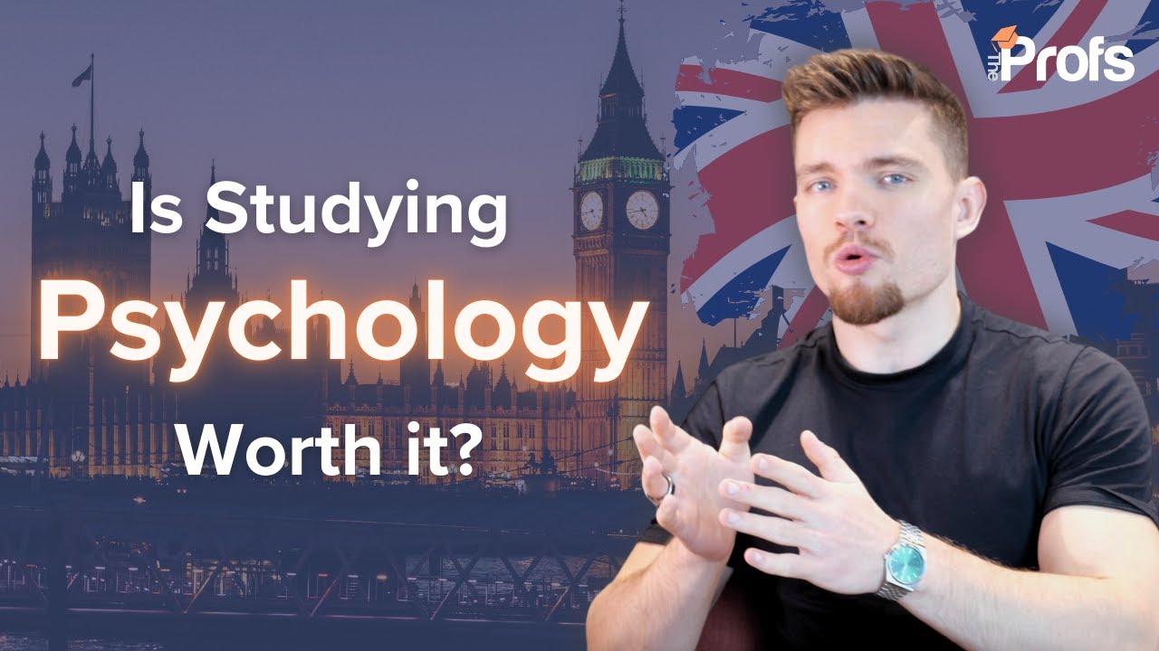 IS STUDYING PSYCHOLOGY WORTH IT IN THE UK?