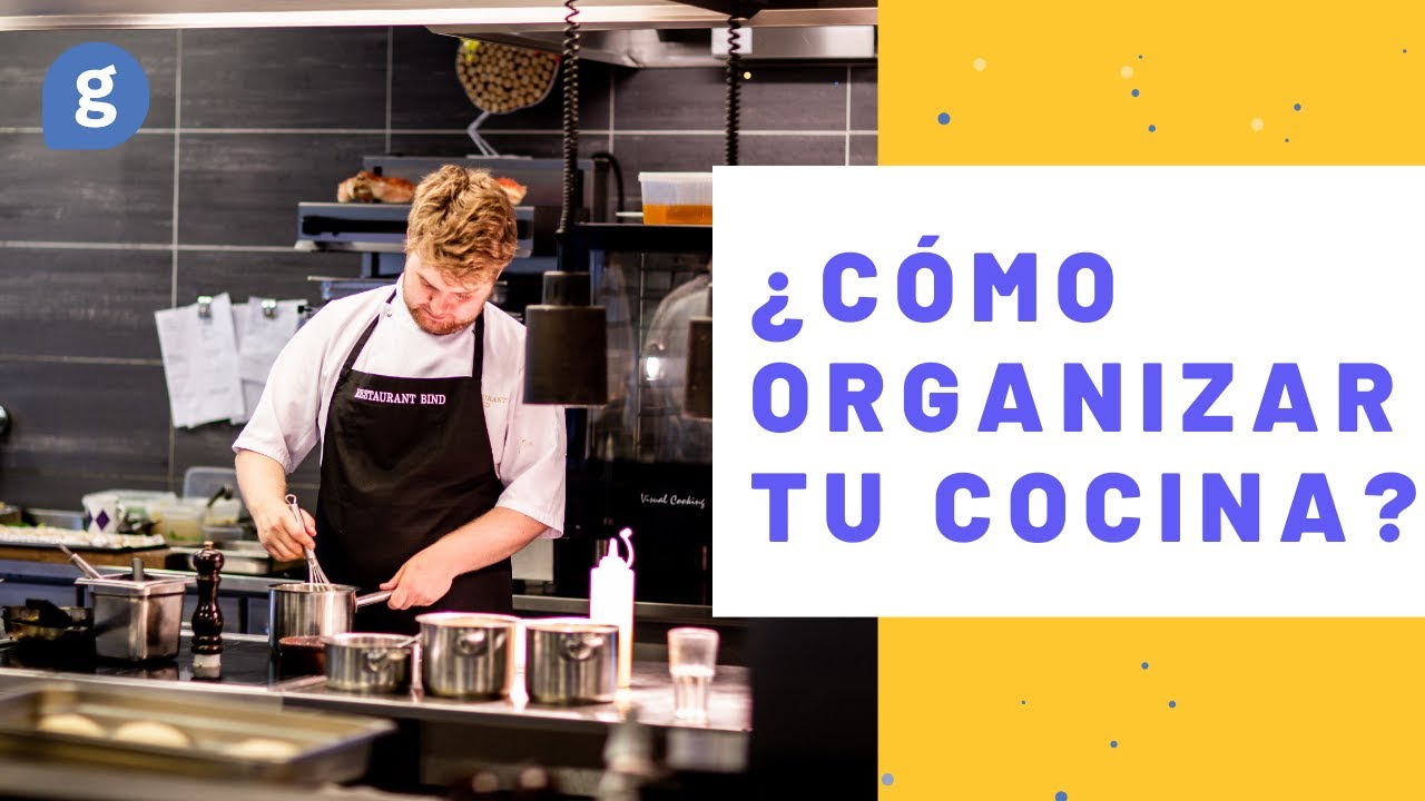 🔔¿Cómo ORGANIZAR un día en... la COCINA? 🔔 para RESTAURANTES 🔔