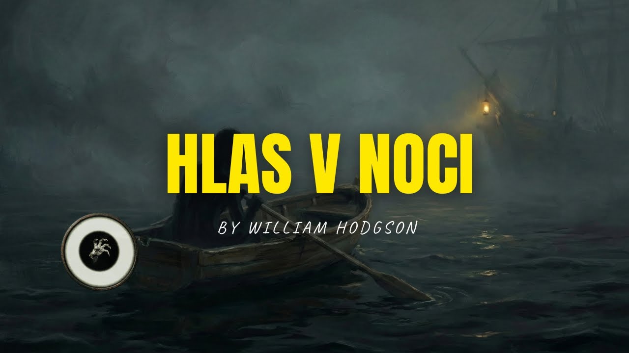 Hlas v noci | by William Hodgson (Audiopovídka)