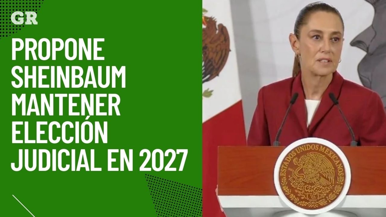 Propone Sheinbaum mantener elección judicial en 2027
