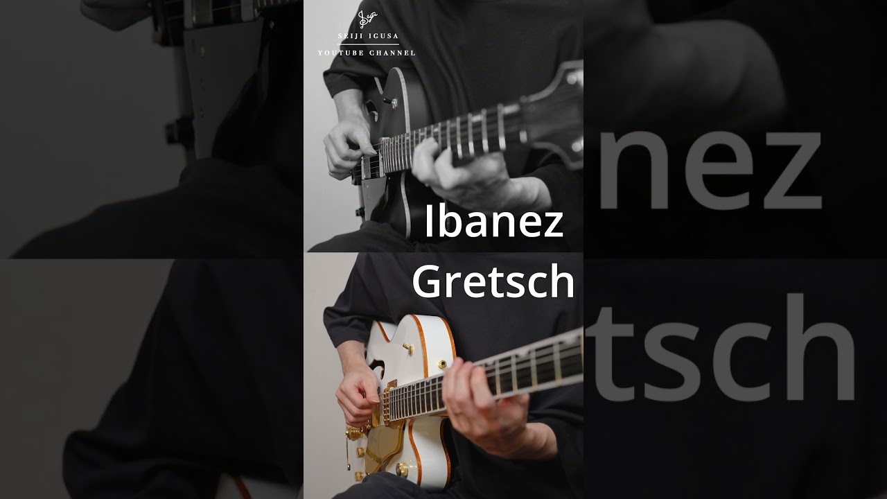 (Ibanez vs Gretsch) Which sound do you like better?