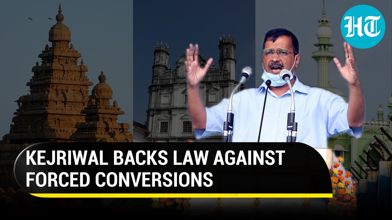 'Religion pvt affair but...' Kejriwal backs law against forced conversions, warns against harassment