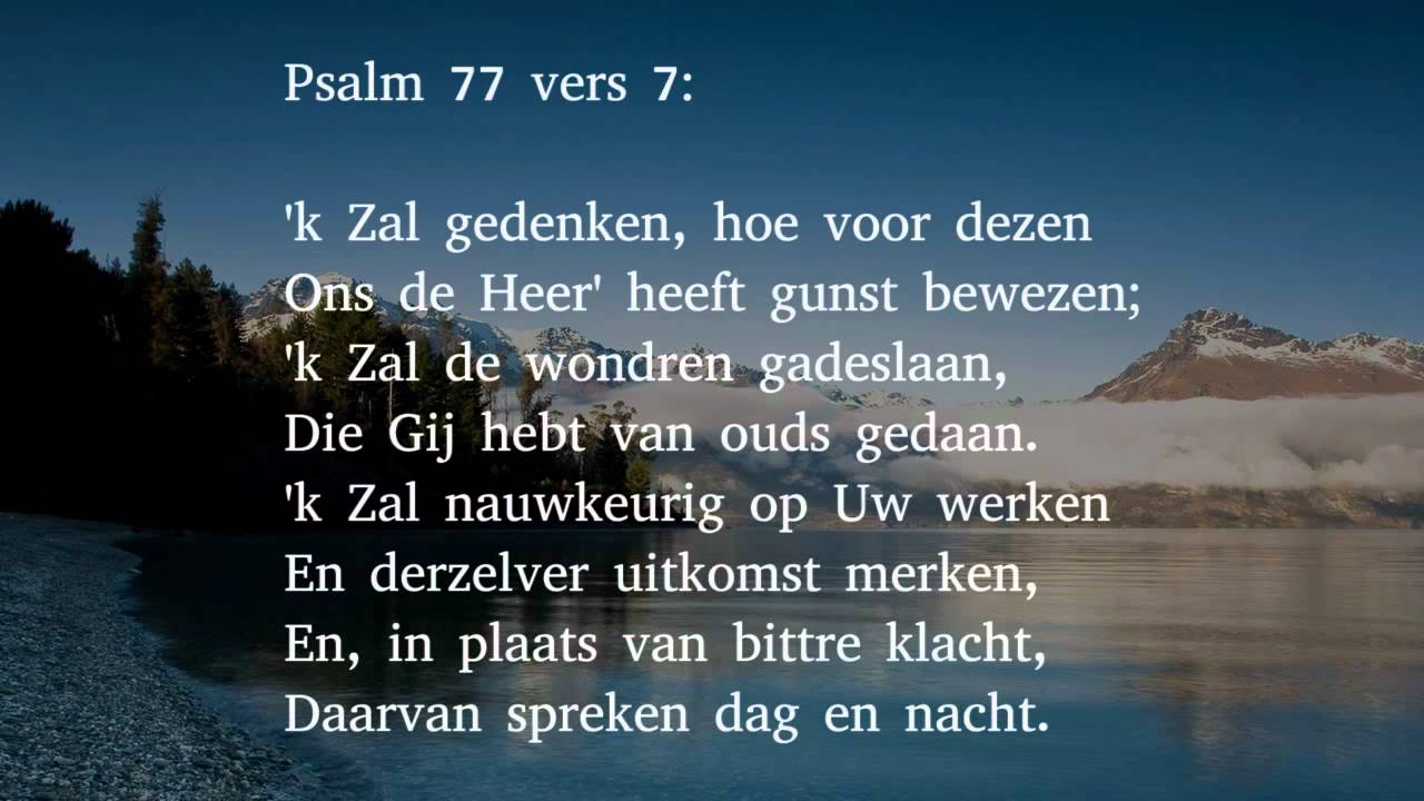 Psalm 77 vers 6, 7 en 8 - Zou God Zijn gena vergeten?