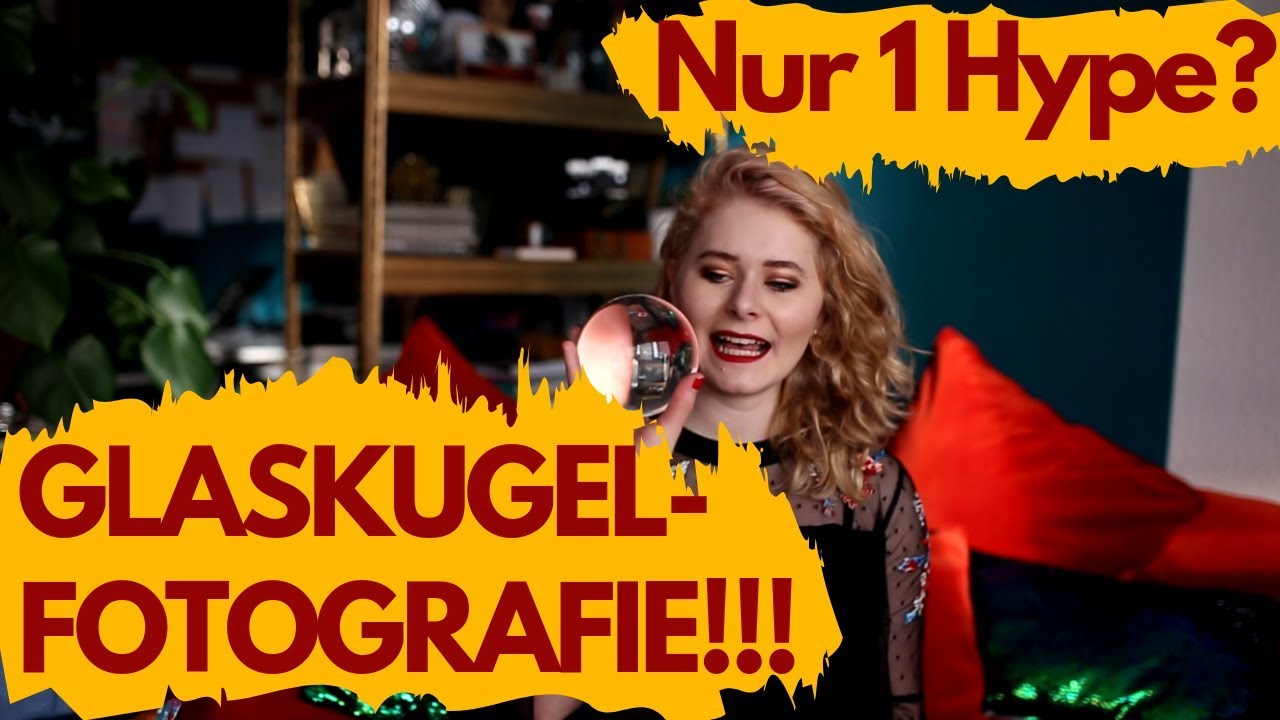 GLASKUGEL-FOTOGRAFIE TIPPS - MEGA FOTOS LEICHT GEMACHT!