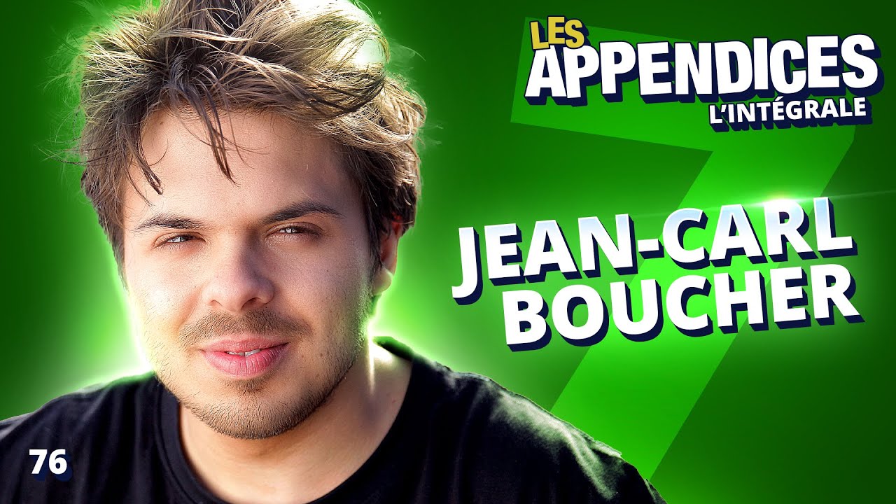 Les Appendices - s07e04 - Jean-Carl Boucher