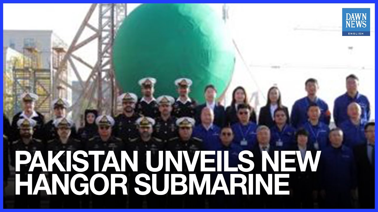 Pakistan Navy Launches Fourth Hangor-class Submarine from China | Dawn News English
