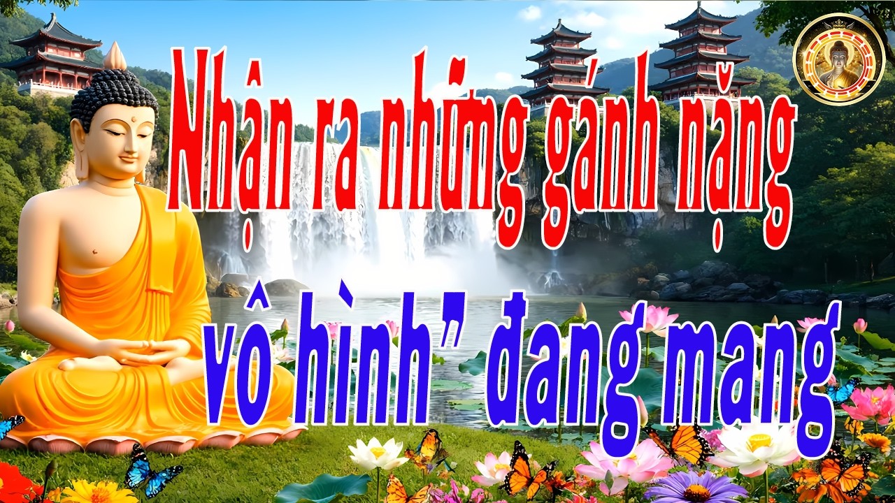 NHẬN RA NHỮNG GÁNH NẶNG TA ĐANG MANG l Giảng Kinh Audido