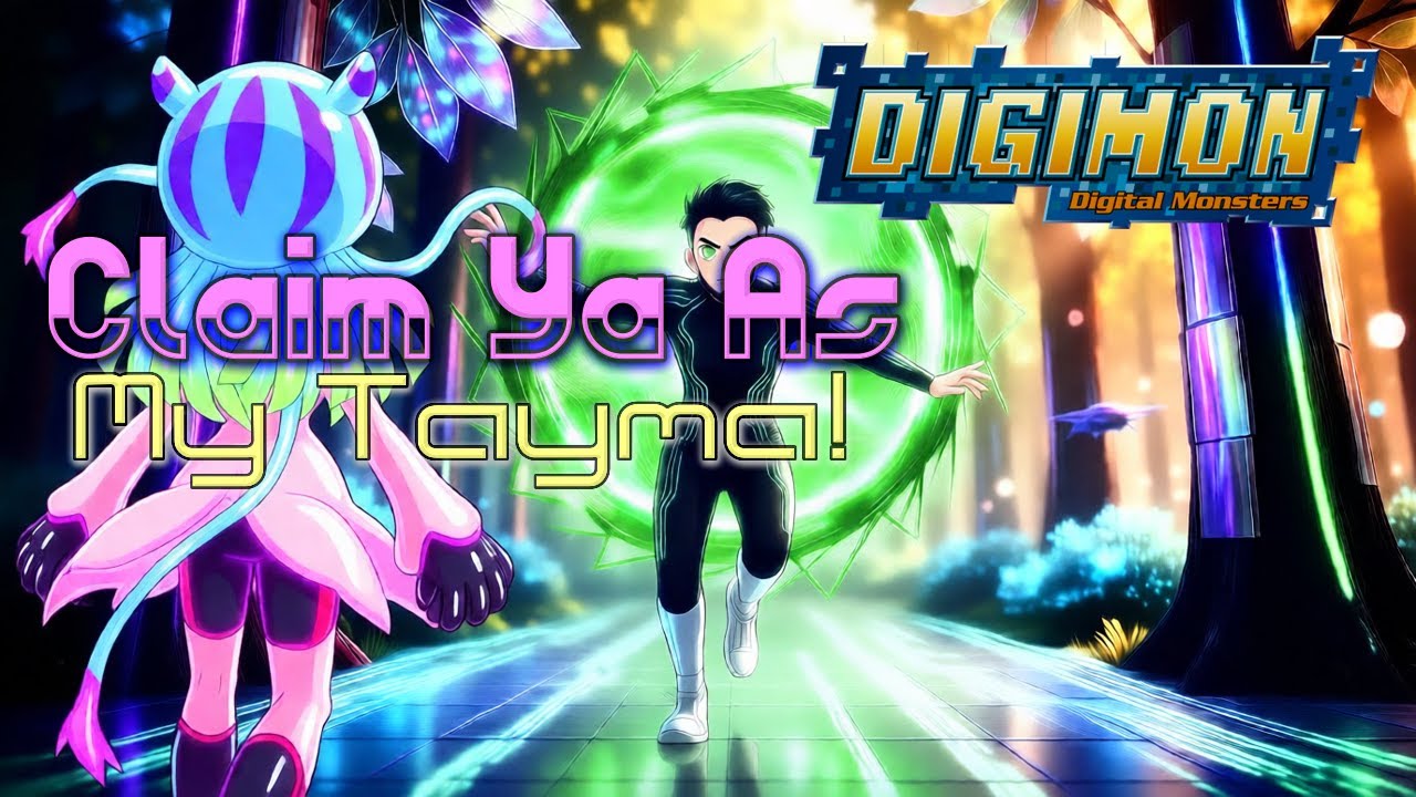 Claim Ya As My Tayma! - Digimon Music
