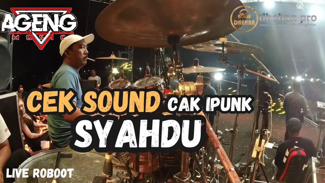 CEK SOUND AGENG MUSIC ( SYAHDU CAK IPUNK ) LIVE ROBOT PEMALANG FUL KENDANG