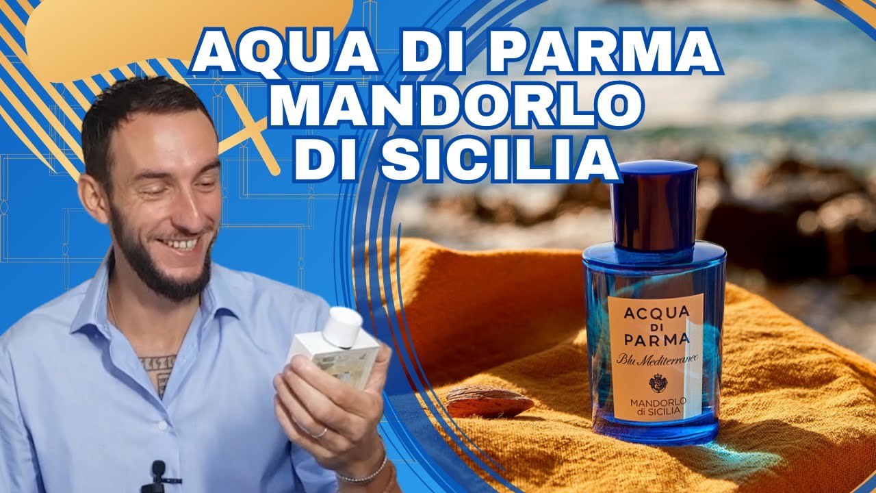 ❤️COUP DE COEUR 2023❤️ MANDORLO DI SICILIA AQUA DI PARMA🇮🇹
