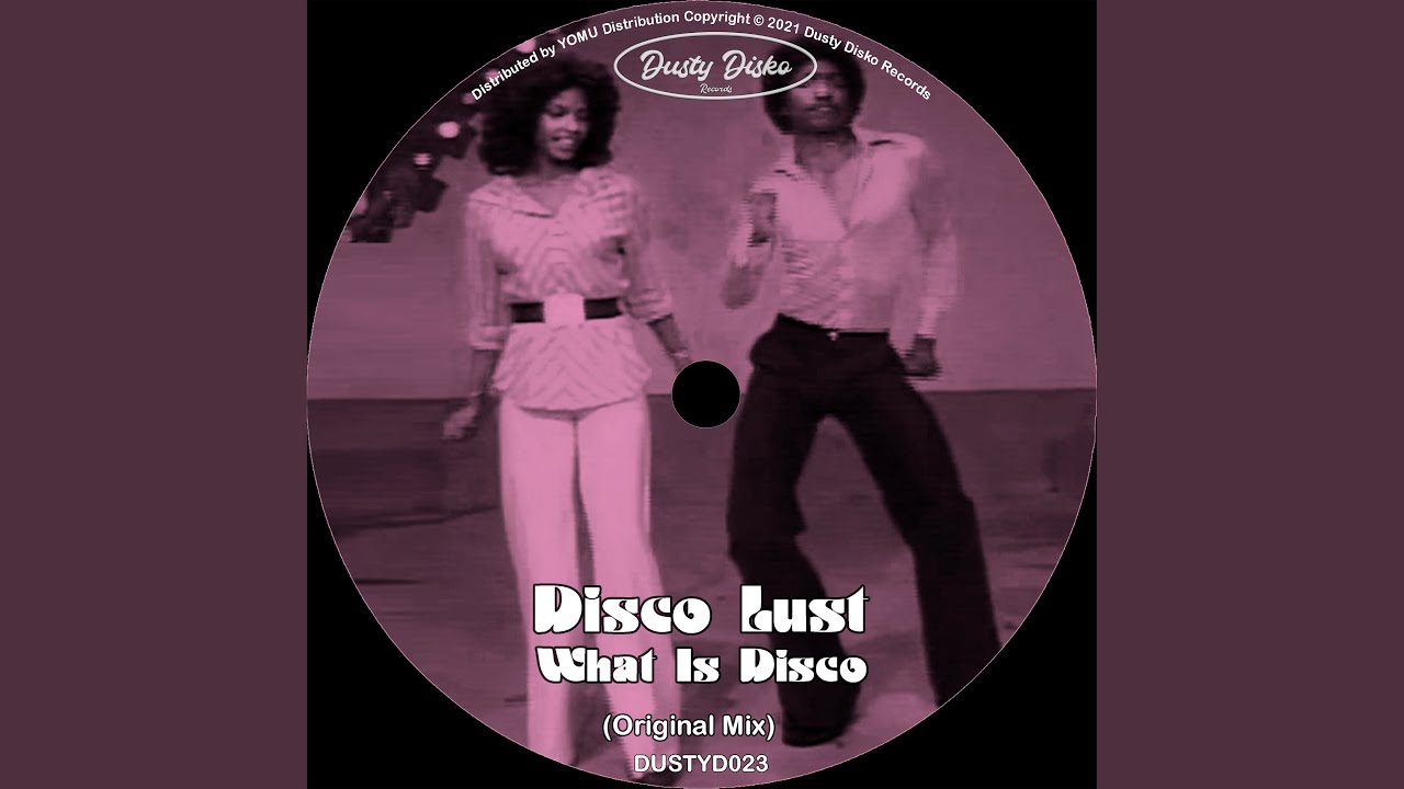 What Is Disco (Original Mix)