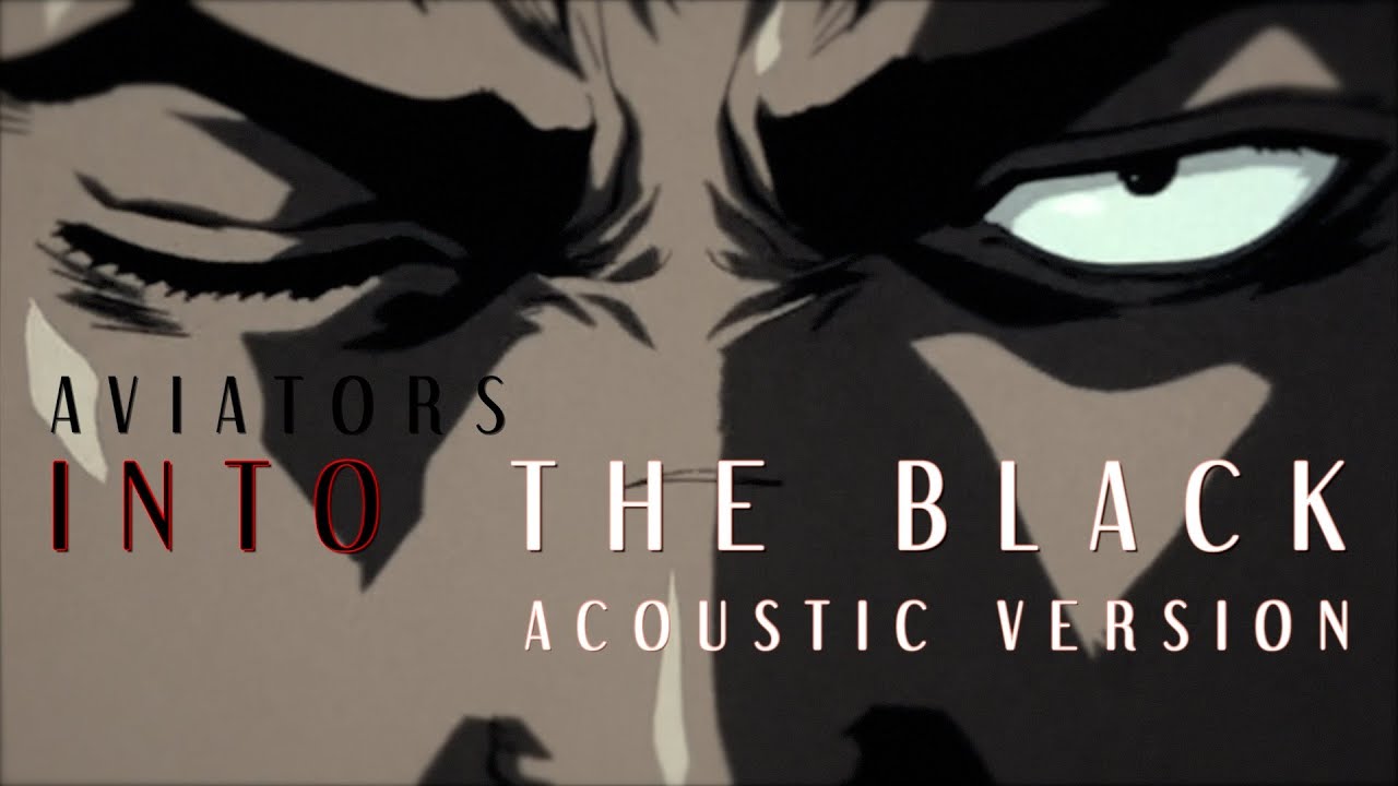 Aviators - Into The Black (Acoustic Version | Berserk Song)