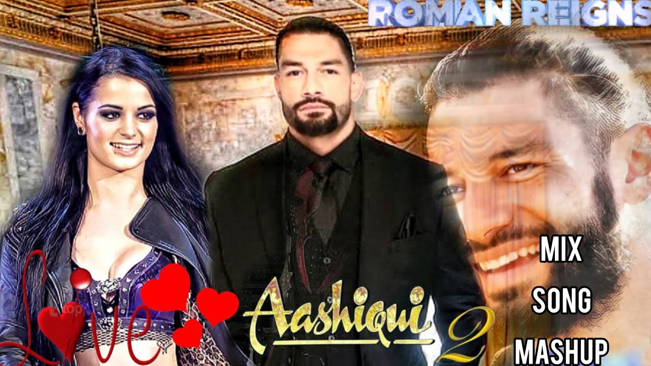 Ashiq mashup song -- Roman Reigns Love Paige 💝