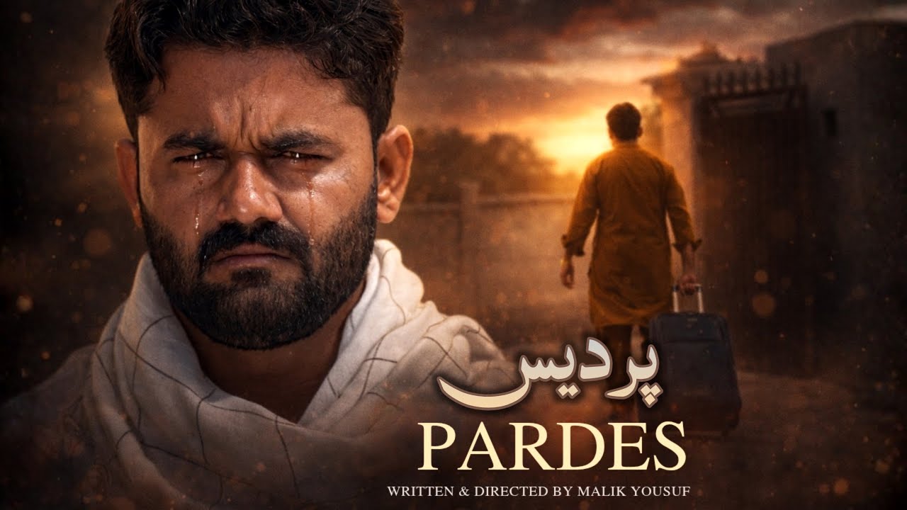 Pardes || Emotional Video 😭 || Malik Yousaf