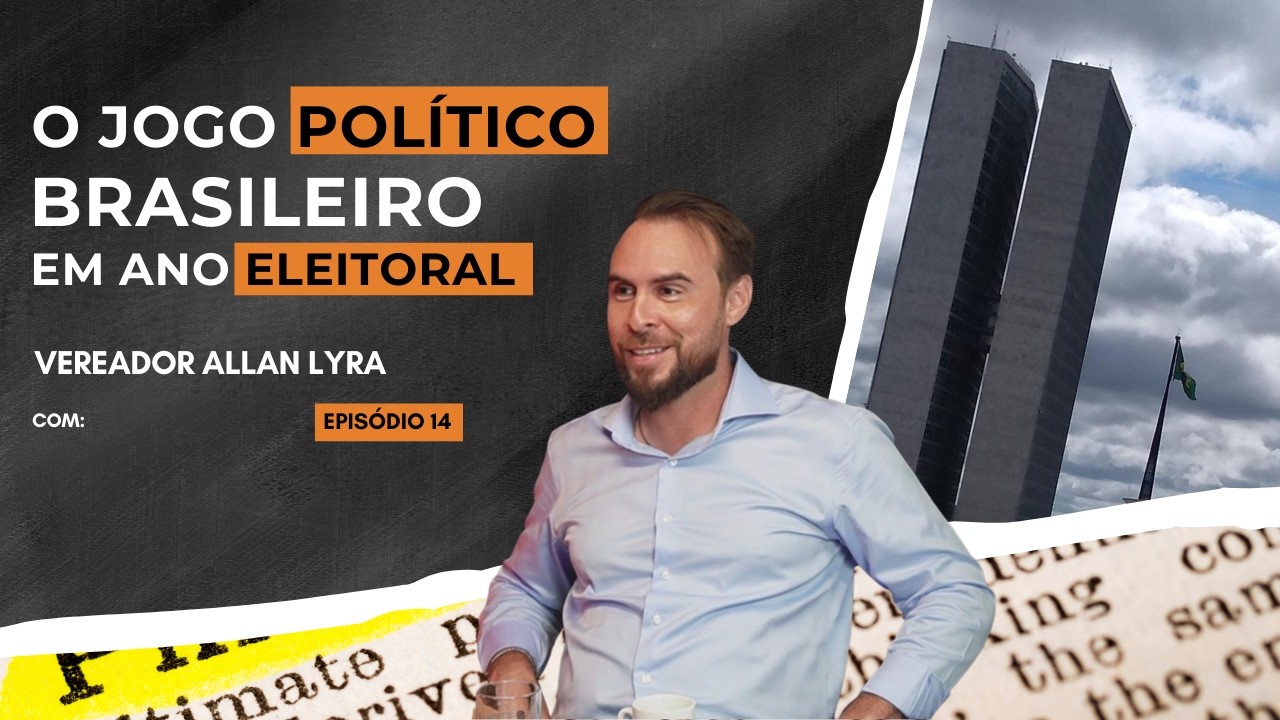 Qual será o RUMO POLÍTICO do BRASIL em 2026 | PENSE + EPISÓDIO #15 com Vereador Allan Lyra