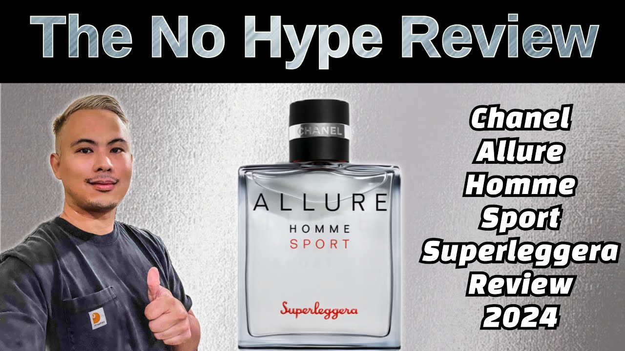 NEW CHANEL ALLURE HOMME SPORT SUPERLEGGERA REVIEW 2024 | THE HONEST NO HYPE FRAGRANCE REVIEW