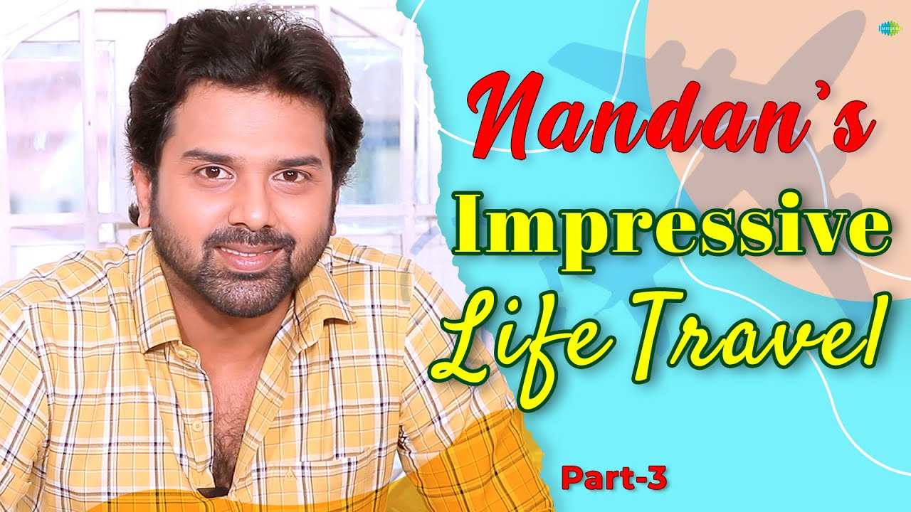 Nandan's Impressive Life Travel | Exclusive Interview | Part-3| Ilakkiya | Saregama TV Shows