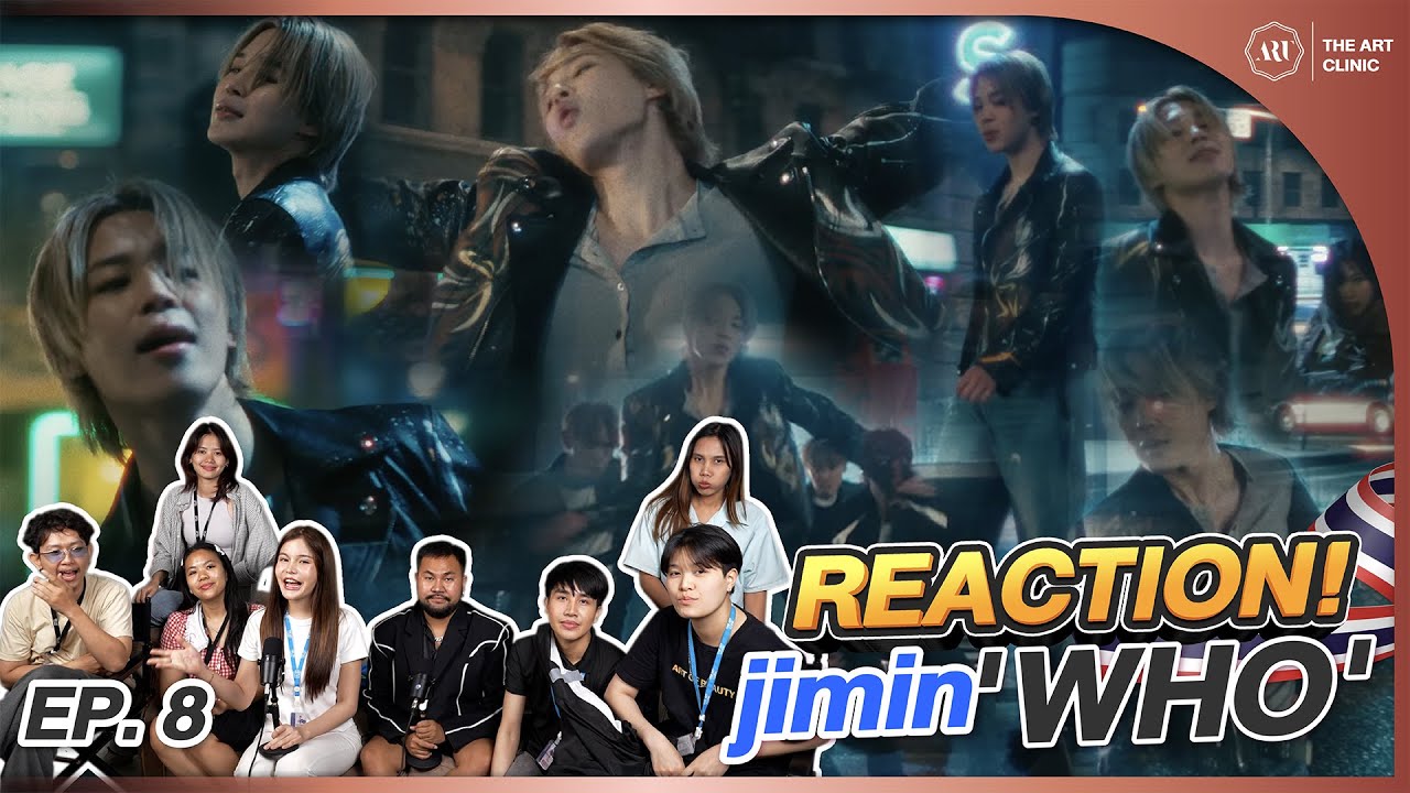 REACTION WHO JIMIN MV EP.8 | By ชาวแก๊งดิอาทคลินิก