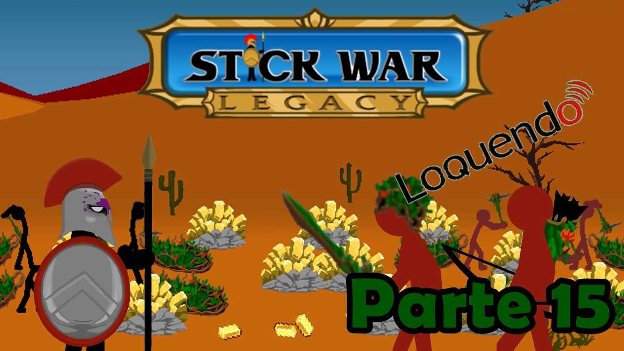 Entre minerales y maldiciones - Stick War: Legacy (Parte 15 Loquendo)