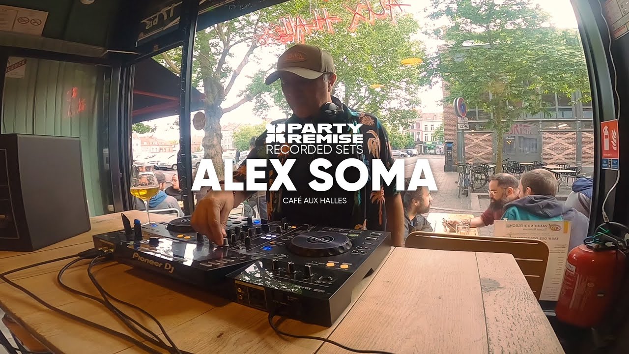 PARTY REMISE Recorded Sets - ALEX SOMA