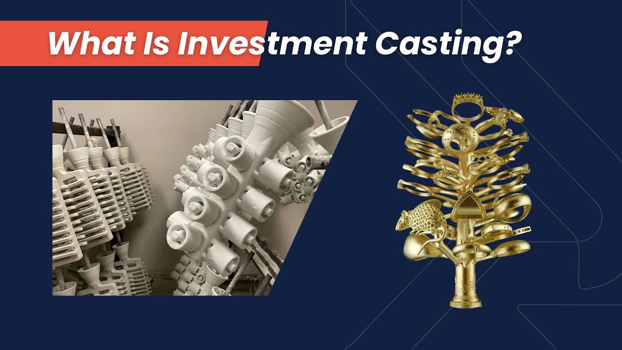Investment Casting (Lost Wax Casting) Explained: How It Works & Applications